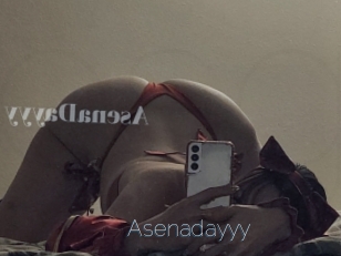 Asenadayyy