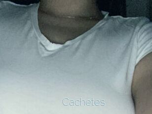Cachetes