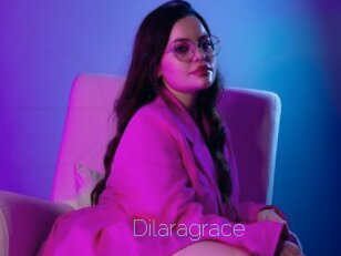Dilaragrace