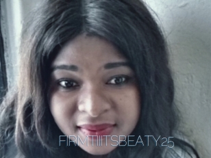 FIRMTIIITSBEATY25