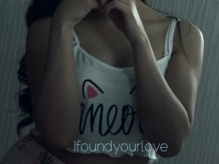Ifoundyourlove