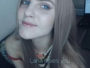 Lana_loves_you