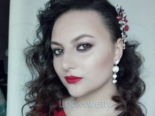 Lookswetty