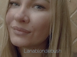 Lanablondebush