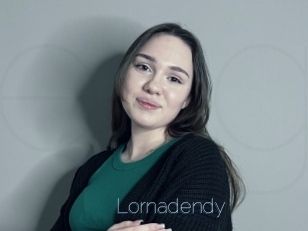 Lornadendy