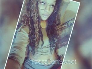 MistressDaniSweet