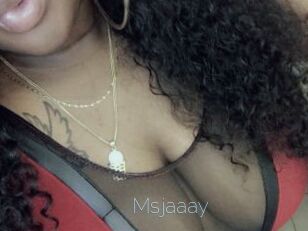 Msjaaay