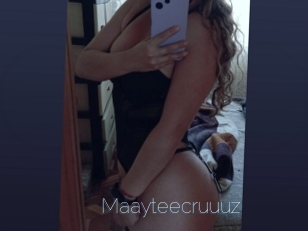 Maayteecruuuz
