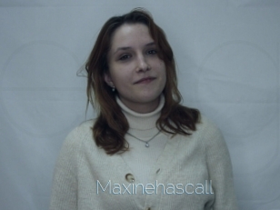 Maxinehascall