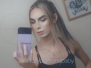 Notyourtransbaby