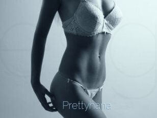 Prettyhana
