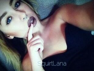 Squirt_Lana