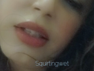Squirtingwet