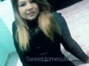 Sweetdomeslave