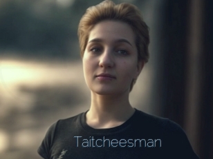 Taitcheesman
