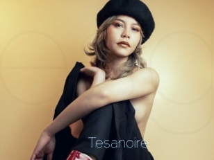 Tesanoire