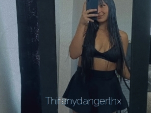 Thifanydangerthx