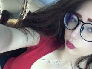 Trixiroy