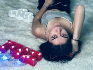Troublebubble
