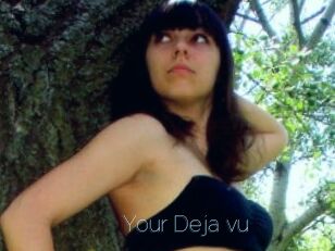 Your_Deja_vu