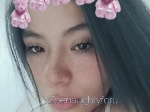 Zoenaughtyforu